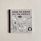 How to draw all the animals for kids